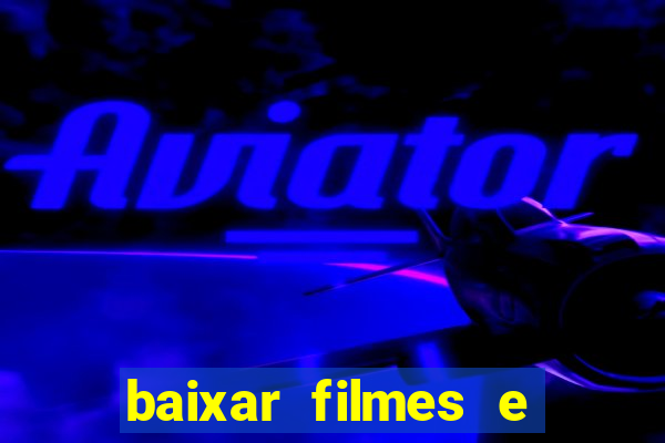 baixar filmes e series mp4